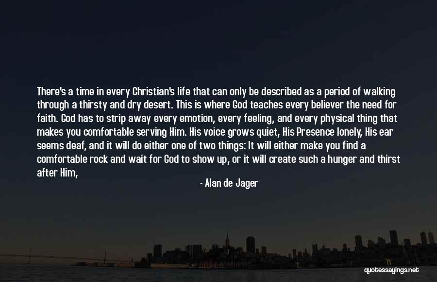 Hunger For Life Quotes By Alan De Jager