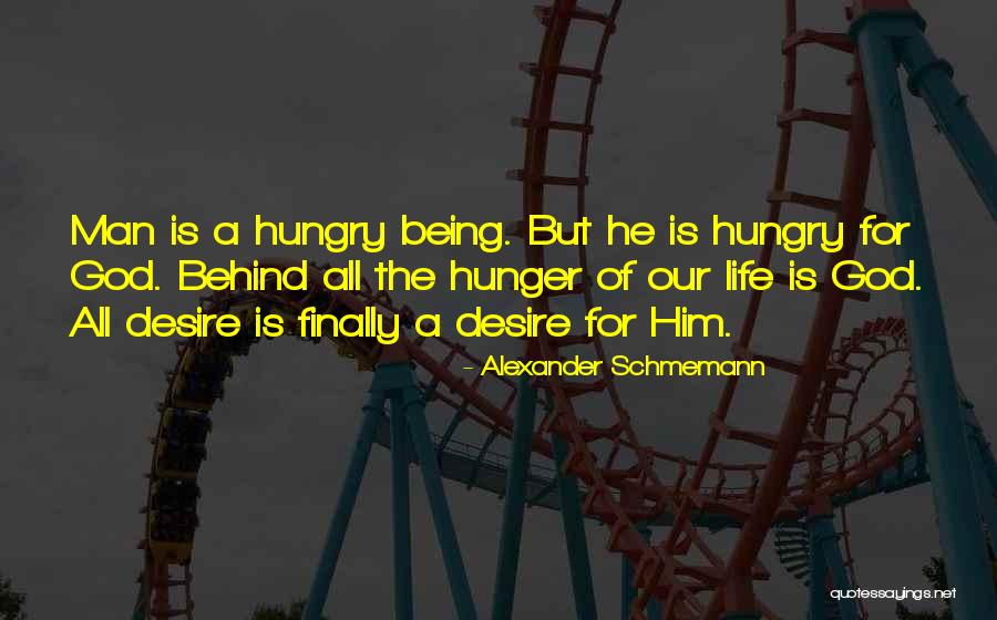 Hunger For Life Quotes By Alexander Schmemann