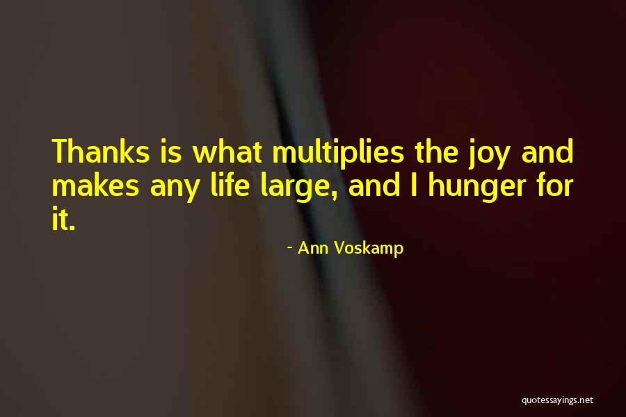 Hunger For Life Quotes By Ann Voskamp