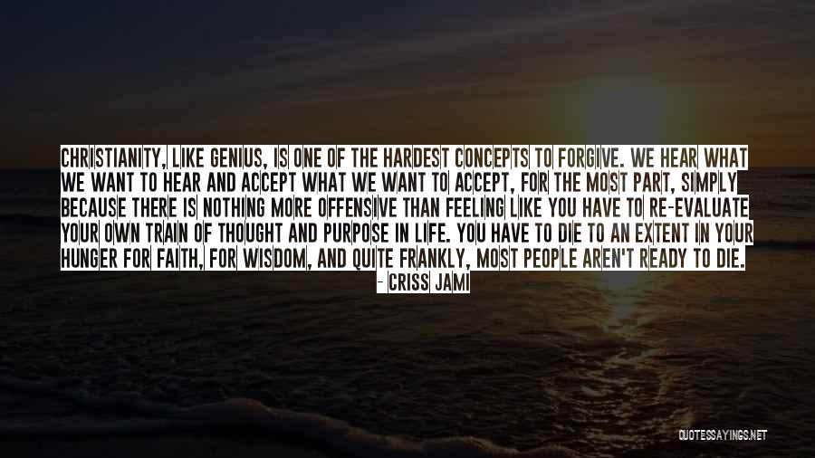 Hunger For Life Quotes By Criss Jami