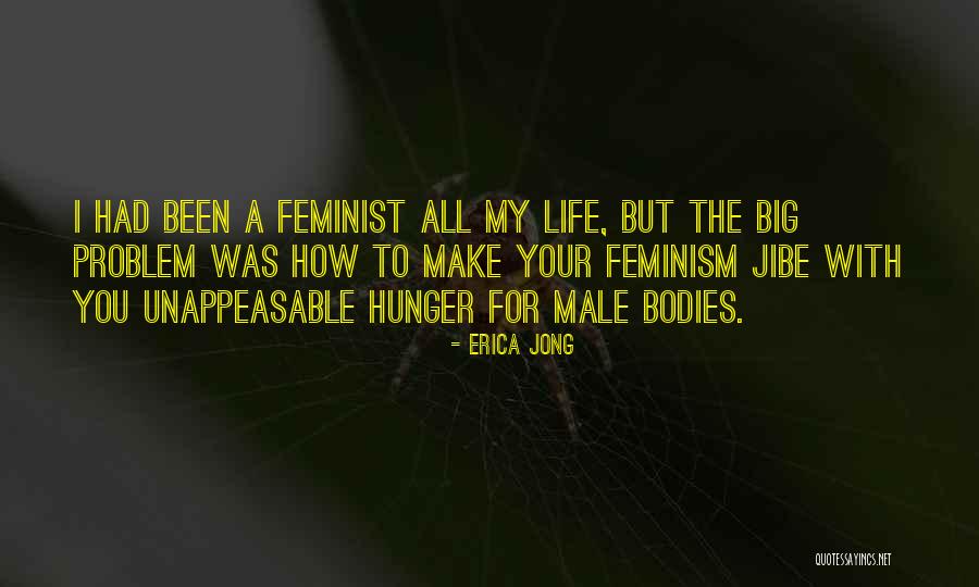 Hunger For Life Quotes By Erica Jong