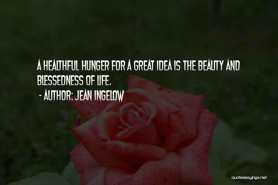 Hunger For Life Quotes By Jean Ingelow