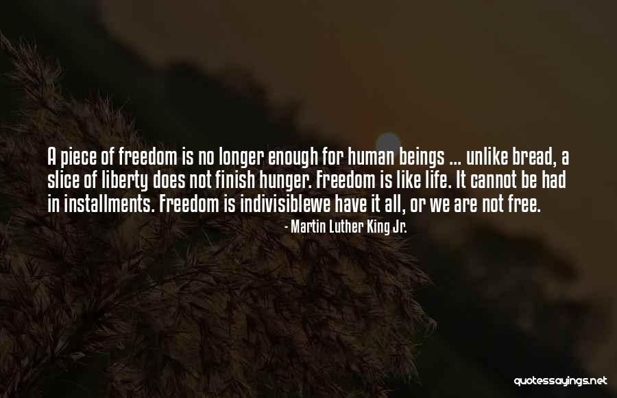 Hunger For Life Quotes By Martin Luther King Jr.