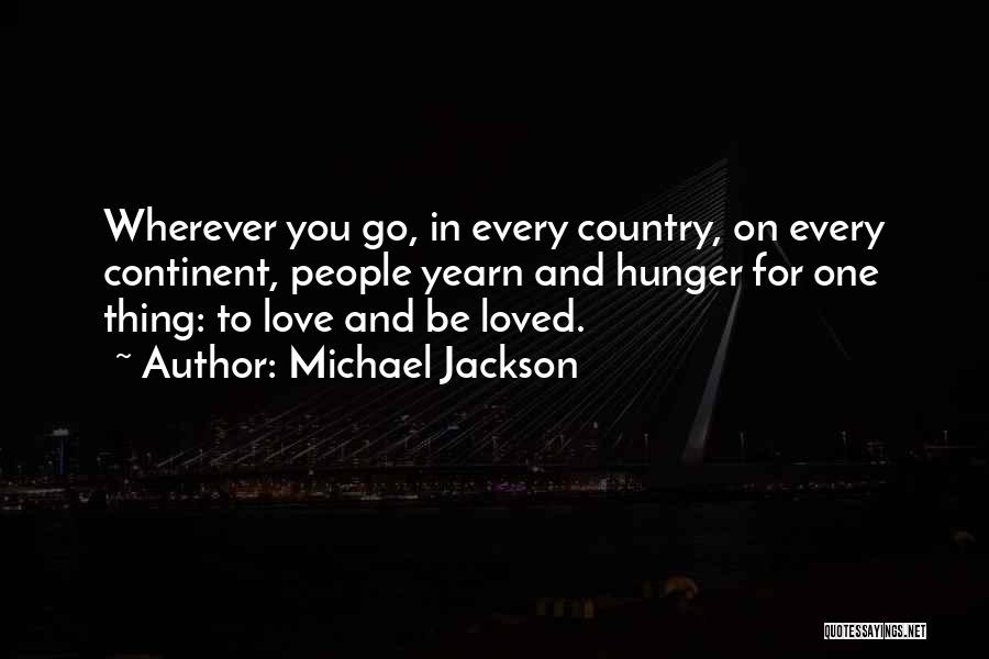 Hunger For Love Quotes By Michael Jackson
