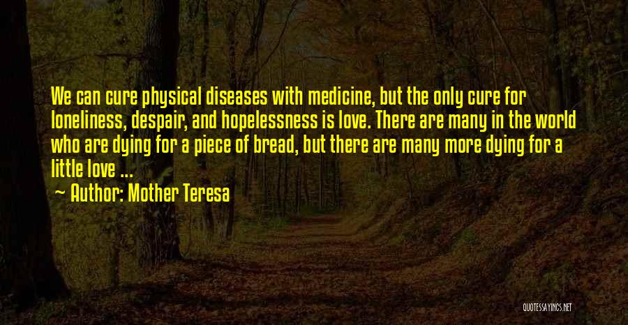 Hunger For Love Quotes By Mother Teresa