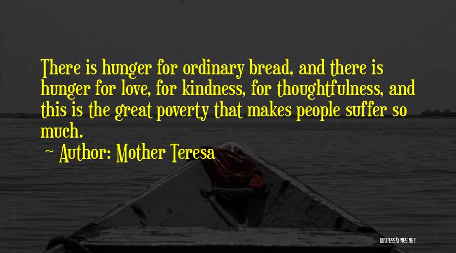 Hunger For Love Quotes By Mother Teresa