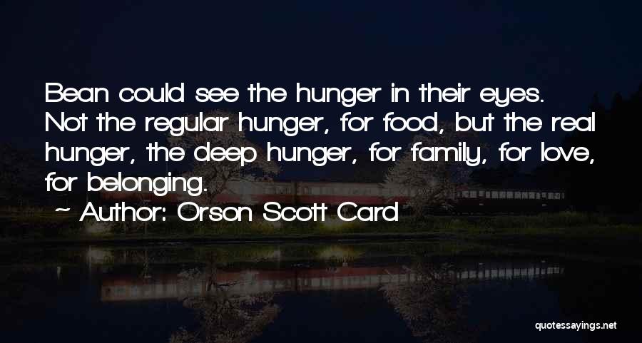 Hunger For Love Quotes By Orson Scott Card