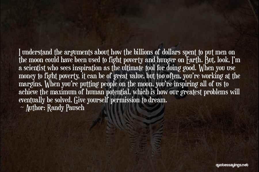 Hunger For Money Quotes By Randy Pausch