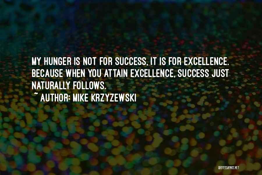 Hunger For Success Quotes By Mike Krzyzewski