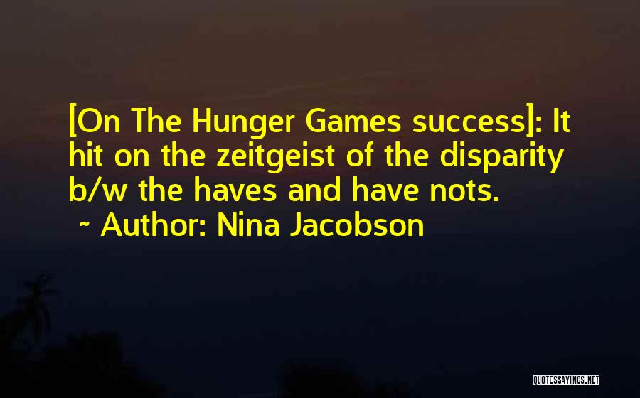 Hunger For Success Quotes By Nina Jacobson