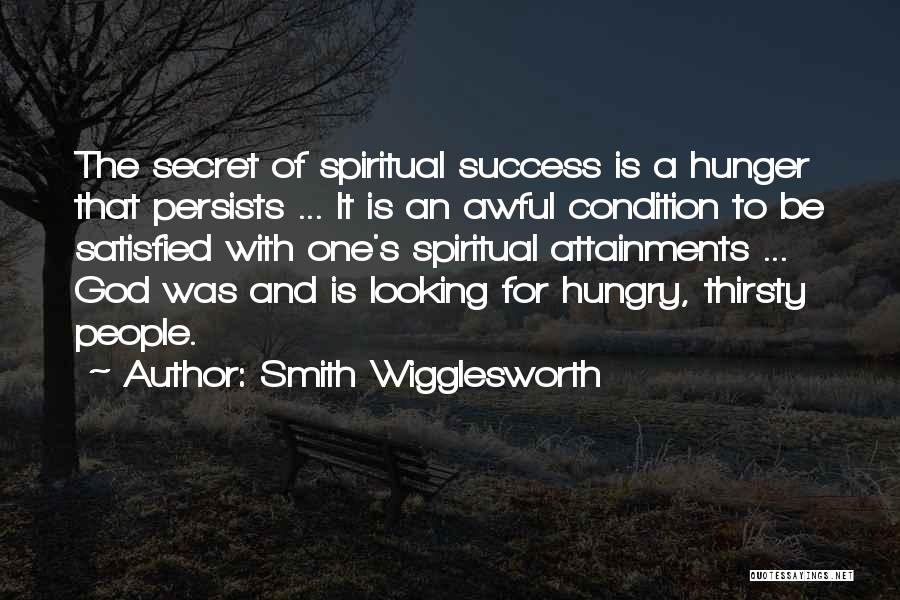 Hunger For Success Quotes By Smith Wigglesworth