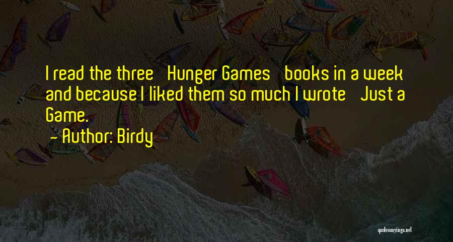 Hunger Game Quotes By Birdy