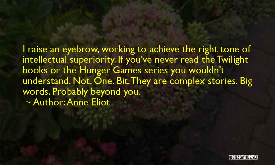 Hunger Games Books Quotes By Anne Eliot