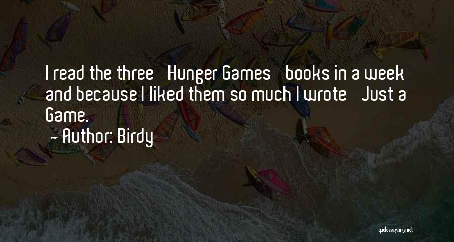 Hunger Games Books Quotes By Birdy