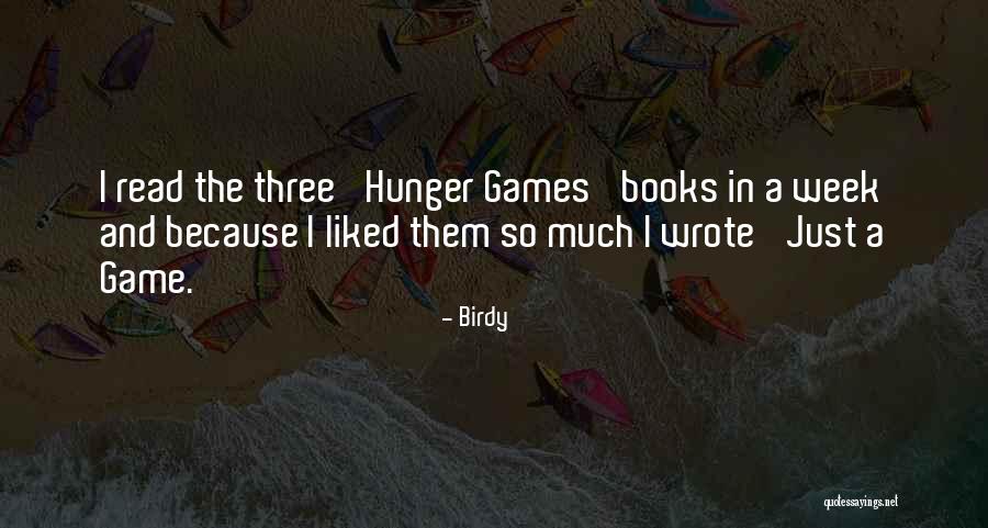 Hunger Games Books Quotes By Birdy