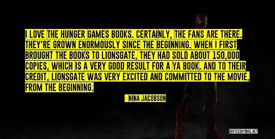 Hunger Games Books Quotes By Nina Jacobson