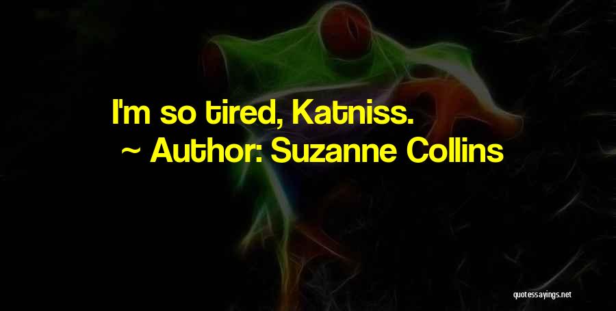 Hunger Games Catching Fire Quotes By Suzanne Collins
