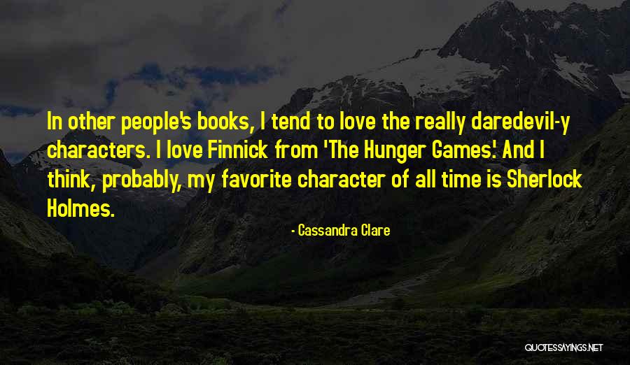 Hunger Games Favorite Quotes By Cassandra Clare Hunger Games Favorite Quotes By Cassandra Clare
