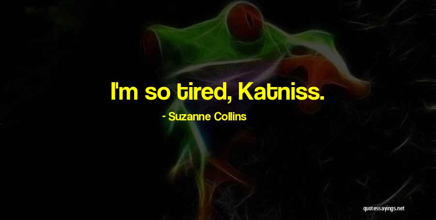 Hunger Games Mockingjay Best Quotes By Suzanne Collins