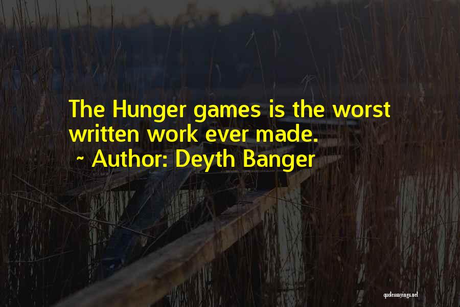 Hunger Games Quotes By Deyth Banger