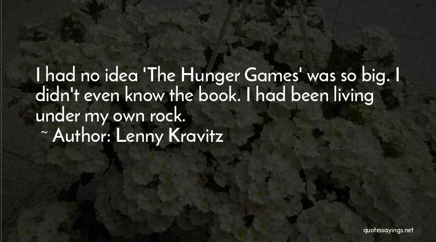 Hunger Games Quotes By Lenny Kravitz