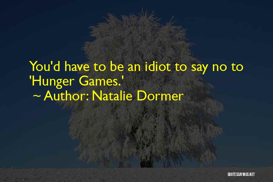 Hunger Games Quotes By Natalie Dormer