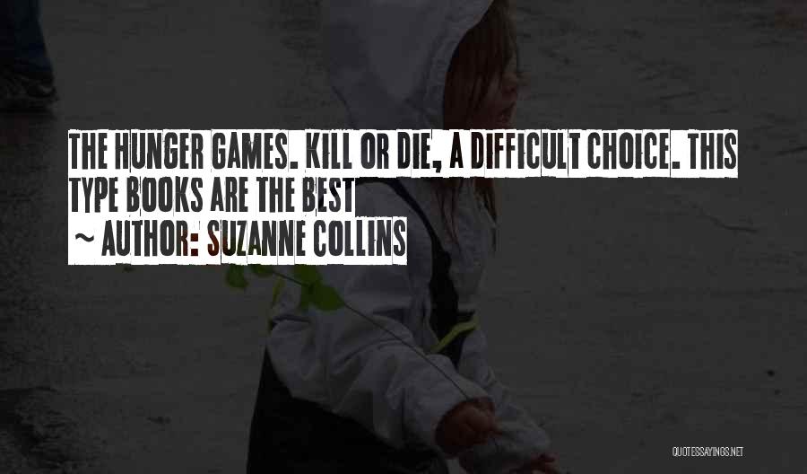 Hunger Games Quotes By Suzanne Collins