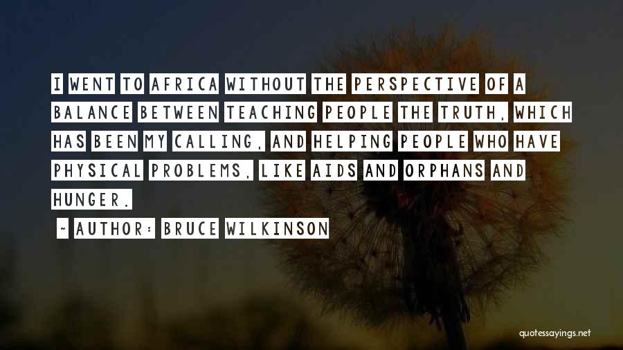 Hunger In Africa Quotes By Bruce Wilkinson