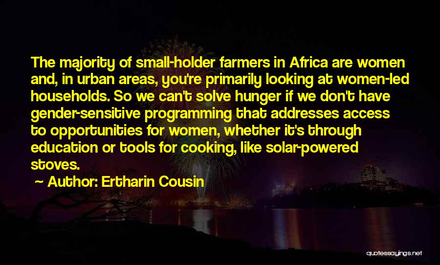 Hunger In Africa Quotes By Ertharin Cousin