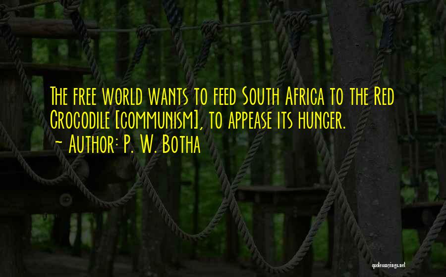 Hunger In Africa Quotes By P. W. Botha