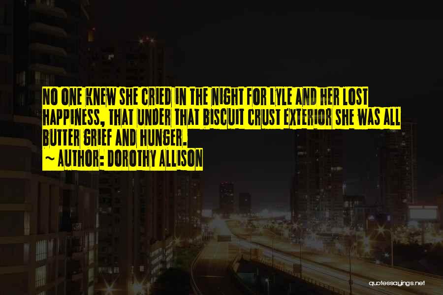 Hunger In Night Quotes By Dorothy Allison