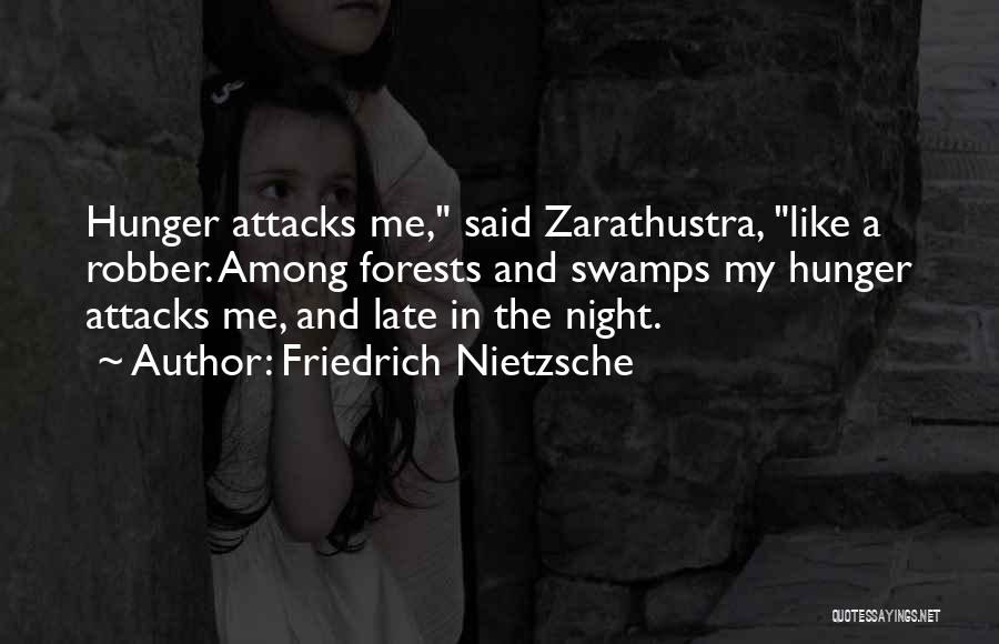 Hunger In Night Quotes By Friedrich Nietzsche