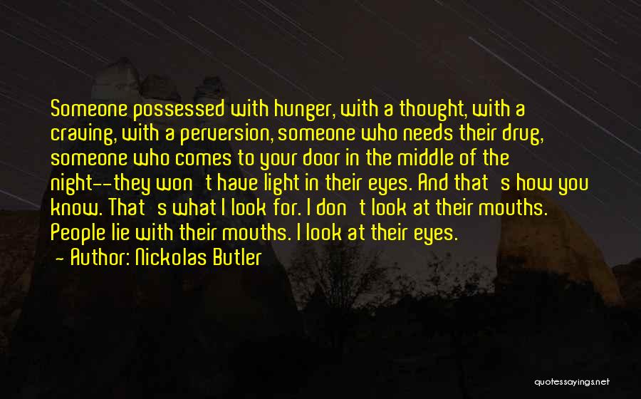 Hunger In Night Quotes By Nickolas Butler