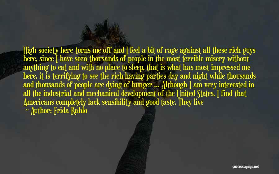 Hunger In The United States Quotes By Frida Kahlo