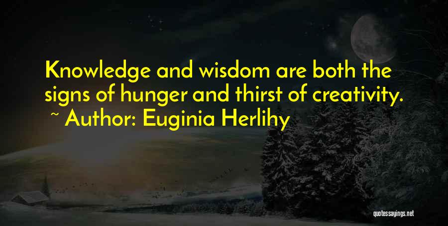 Hunger Inspirational Quotes By Euginia Herlihy