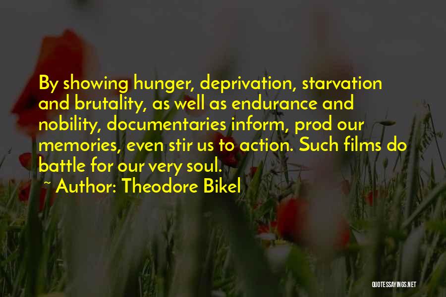 Hunger Inspirational Quotes By Theodore Bikel