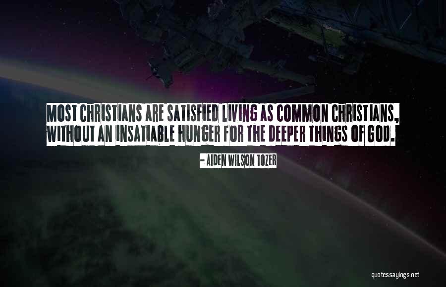 Hunger Of God Quotes By Aiden Wilson Tozer Hunger Of God Quotes By Aiden Wilson Tozer