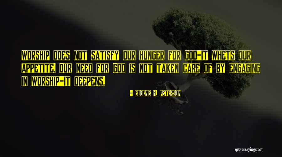 Hunger Of God Quotes By Eugene H. Peterson Hunger Of God Quotes By Eugene H. Peterson