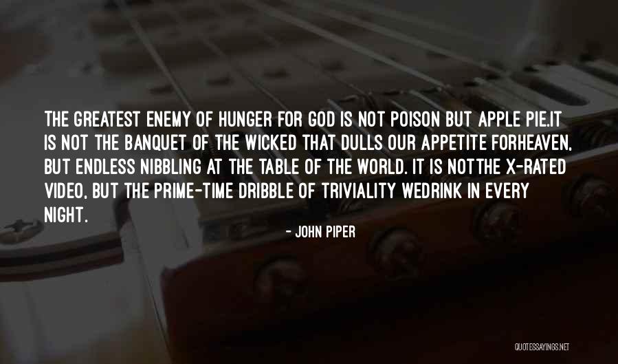 Hunger Of God Quotes By John Piper Hunger Of God Quotes By John Piper