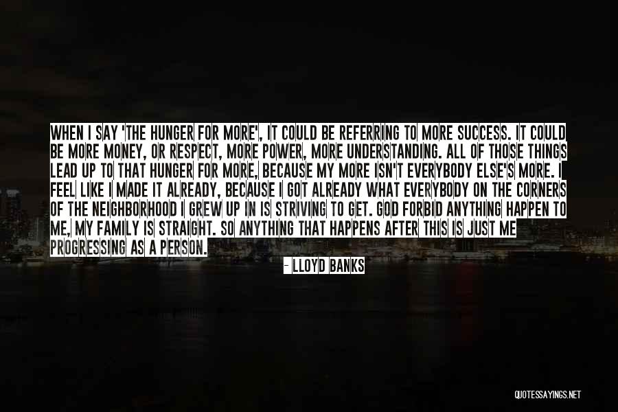 Hunger Of God Quotes By Lloyd Banks Hunger Of God Quotes By Lloyd Banks
