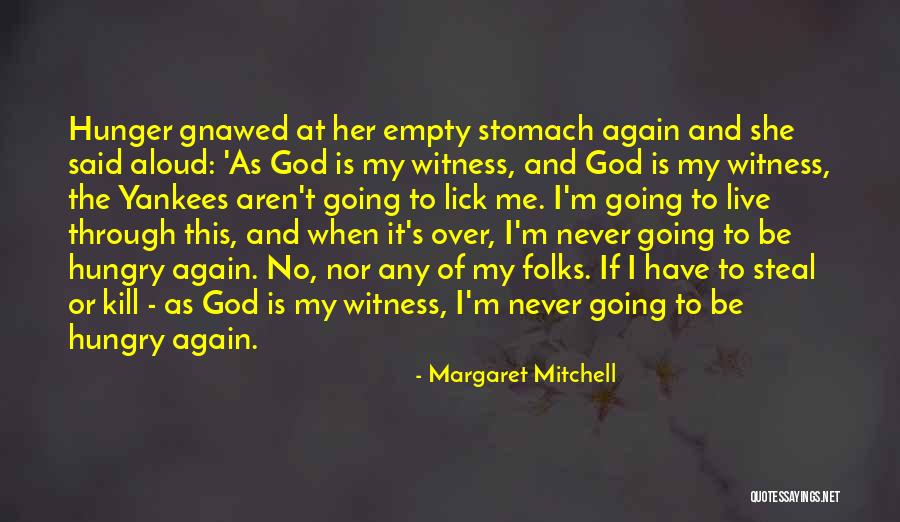 Hunger Of God Quotes By Margaret Mitchell Hunger Of God Quotes By Margaret Mitchell