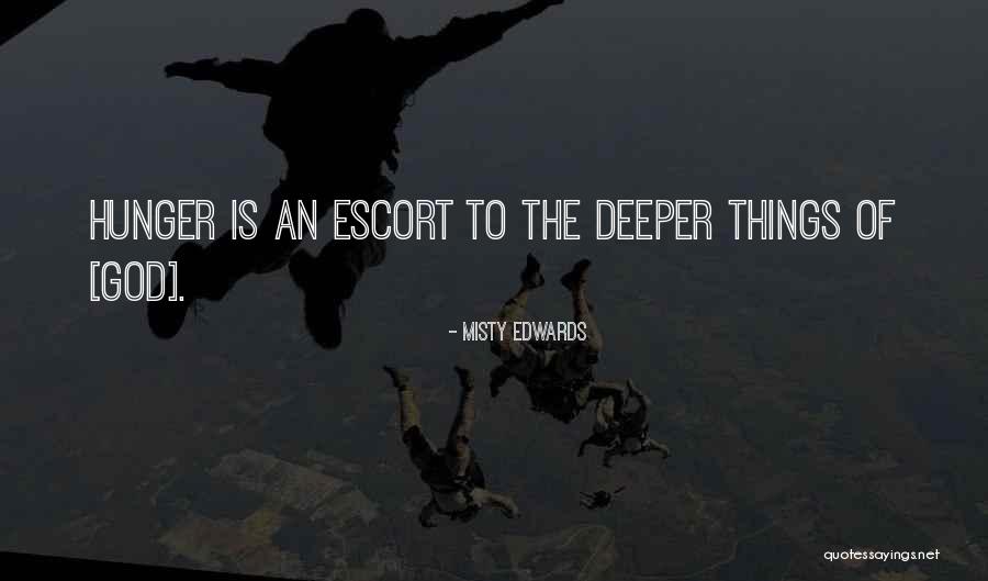 Hunger Of God Quotes By Misty Edwards Hunger Of God Quotes By Misty Edwards