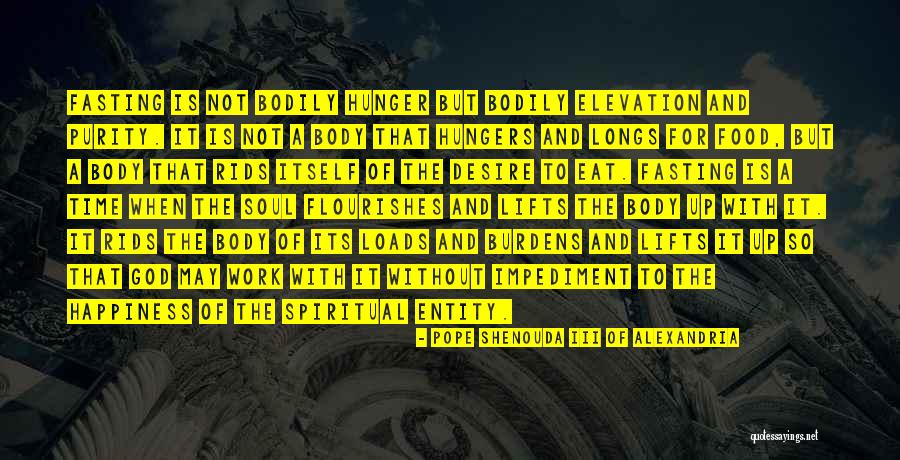 Hunger Of God Quotes By Pope Shenouda III Of Alexandria Hunger Of God Quotes By Pope Shenouda III Of Alexandria