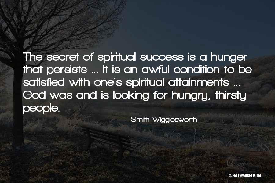 Hunger Of God Quotes By Smith Wigglesworth Hunger Of God Quotes By Smith Wigglesworth