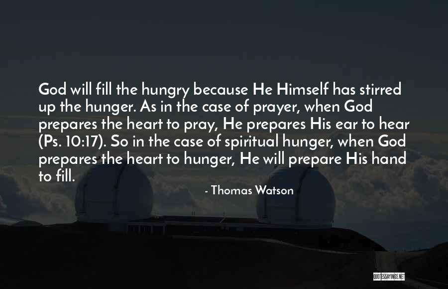 Hunger Of God Quotes By Thomas Watson Hunger Of God Quotes By Thomas Watson