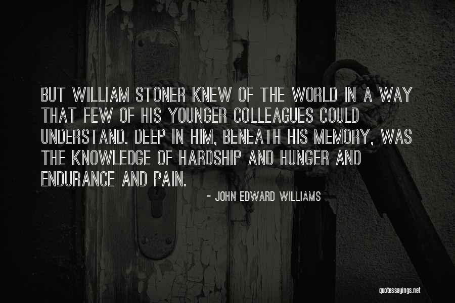 Hunger Of Memory Quotes By John Edward Williams Hunger Of Memory Quotes By John Edward Williams