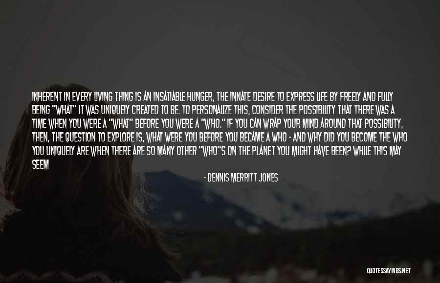 Hunger Point Quotes By Dennis Merritt Jones