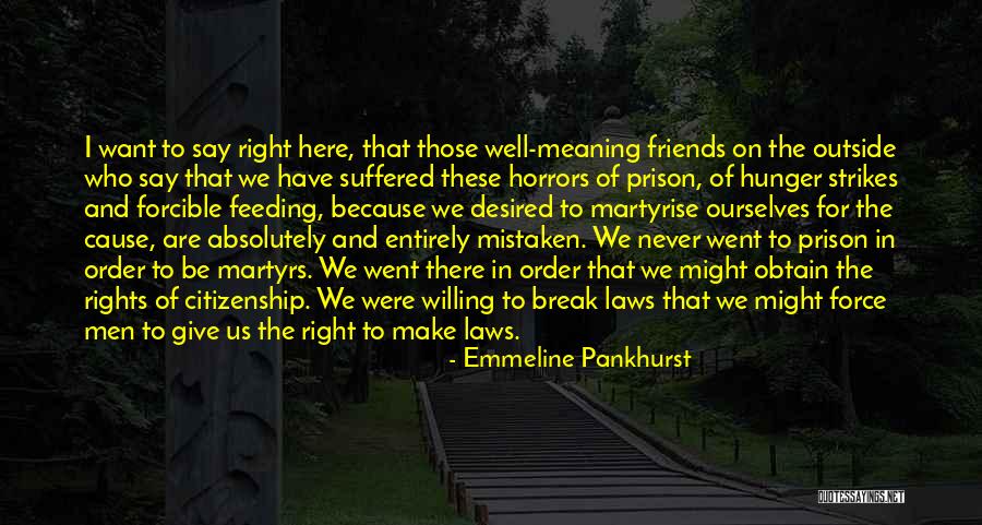 Hunger Strikes Quotes By Emmeline Pankhurst