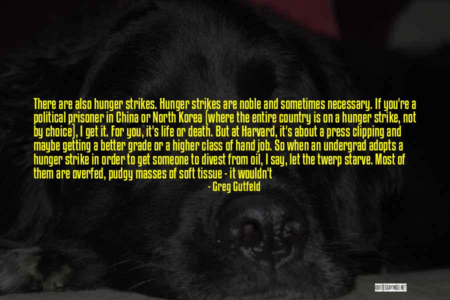 Hunger Strikes Quotes By Greg Gutfeld