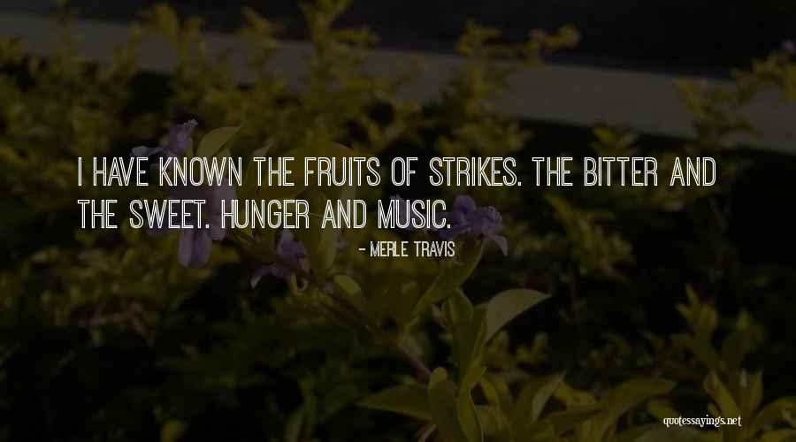 Hunger Strikes Quotes By Merle Travis